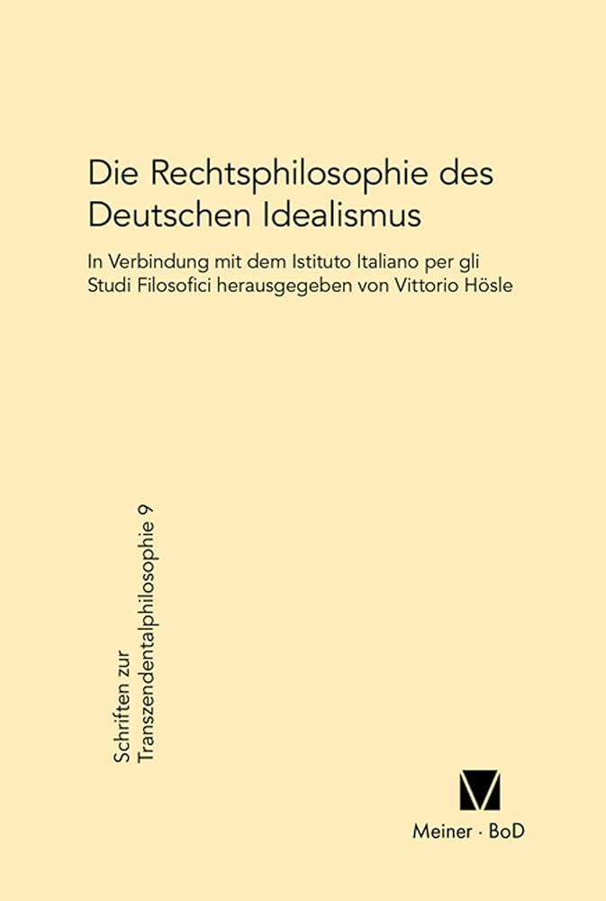 Die Rechtsphilosophie des deutschen Idealismus (Schriften